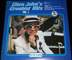 Elton John ~ Greatest Hits ~ Vol. 1 .